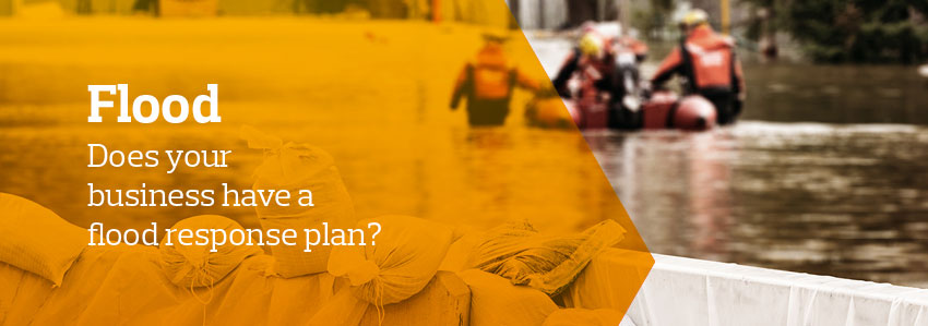 Flood - Does your business have a flood response plan?